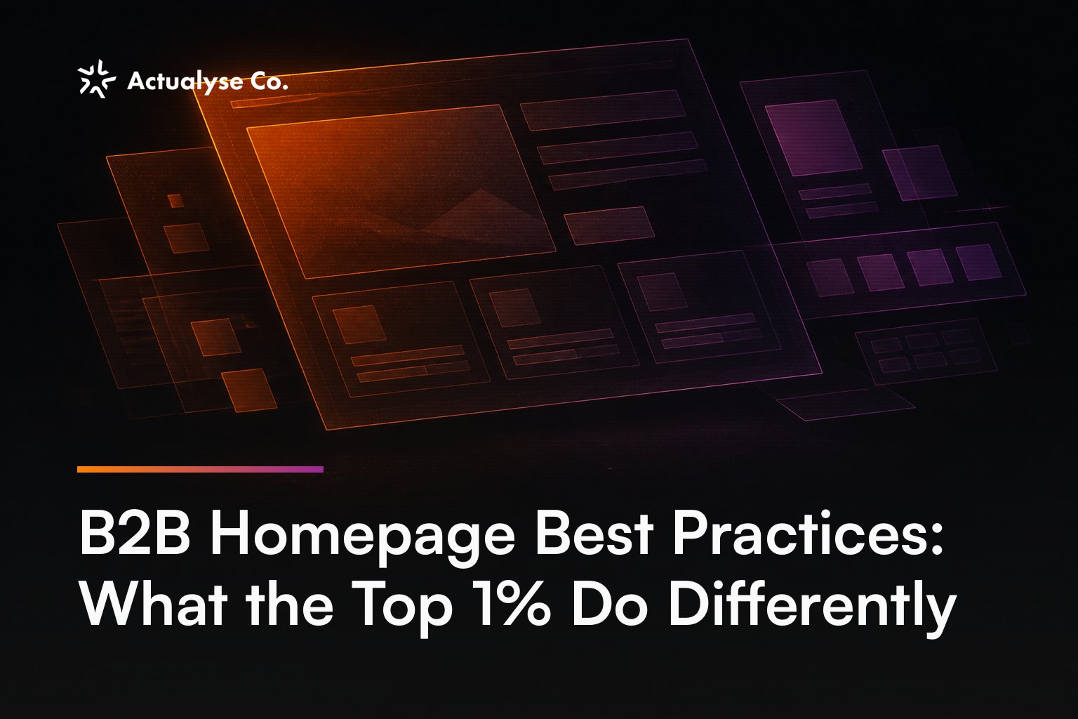 B2B Homepage Best Practices: What the Top 1% Do Differently