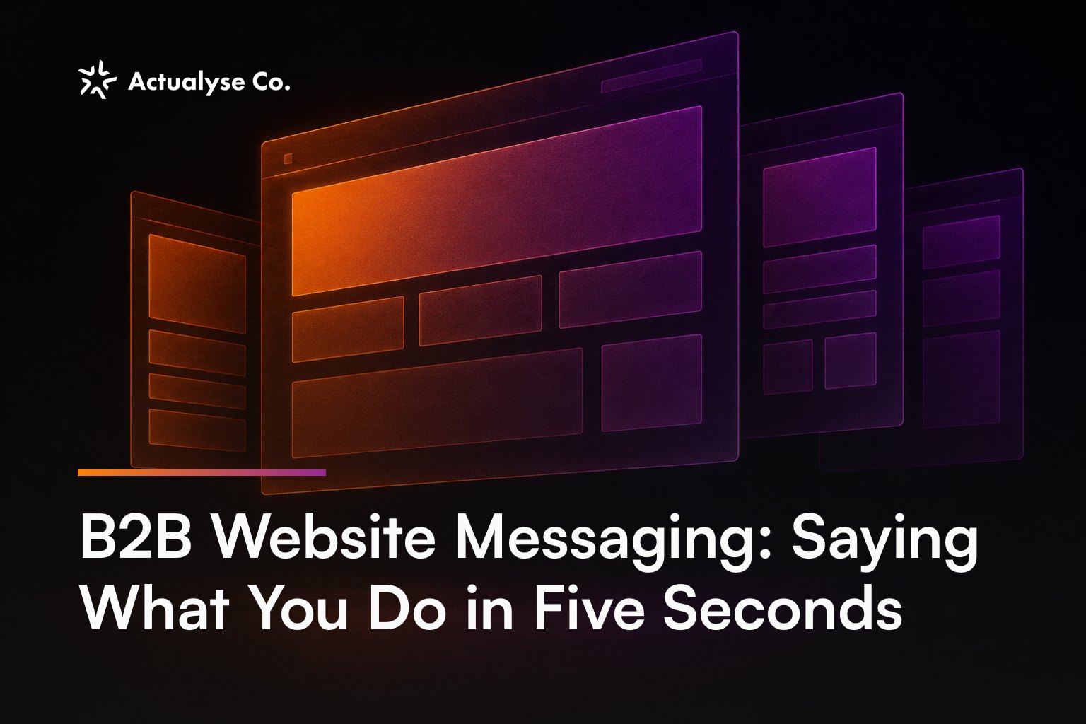 B2B Website Messaging: Saying What You Do in Five Seconds