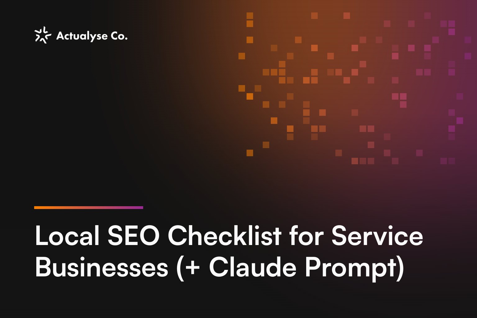 Local SEO Checklist for Service Businesses (+ Claude Prompt)