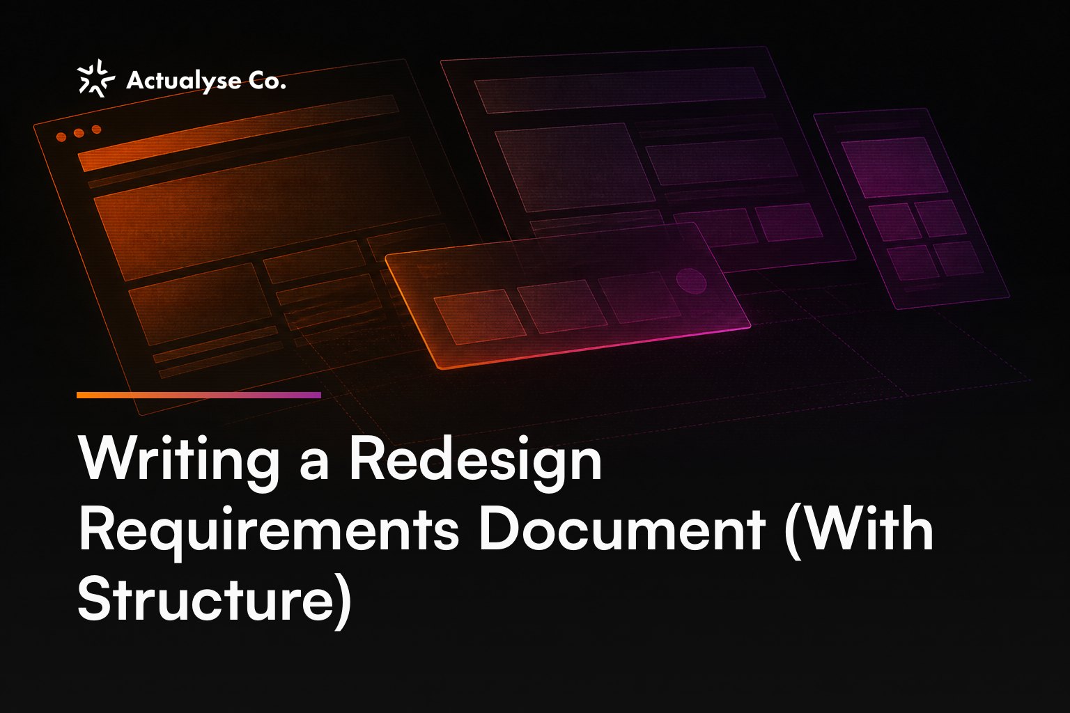 Writing a Redesign Requirements Document (With Structure)